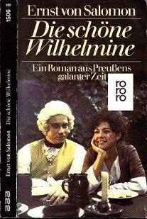 Beispielbild fr Die schne Wilhelmine - Ein Roman aus Preussens galanter Zeit zum Verkauf von Antiquariat Buchtip Vera Eder-Haumer