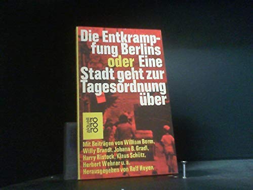 Beispielbild fr Die Entkrampfung Berlins oder Eine Stadt geht zur Tagesordnung ber zum Verkauf von Bernhard Kiewel Rare Books