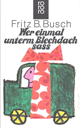 Beispielbild fr Wer einmal unterm Blechdach sa. Das fahrende Volk im Rckspiegel betrachtet. zum Verkauf von medimops