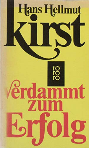 Verdammt Zum Erfolg. Roman (9783499116445) by Hans Hellmut Kirst