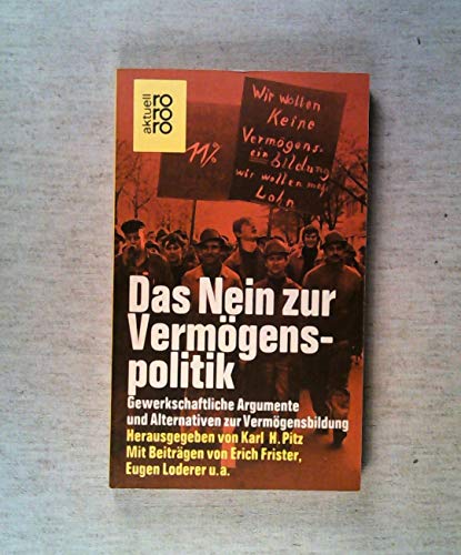 Beispielbild fr Das Nein zur Vermgenspolitik - Gewerkschaftliche Argumente und Alternativen zur Vermgensbildung - Mit Beitrgen von Erich Frister, Eugen Loderer u. a. zum Verkauf von Sammlerantiquariat