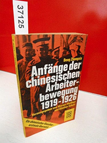 9783499117664: Anfnge der chinesischen Arbeiterbewegung 1919-1926.