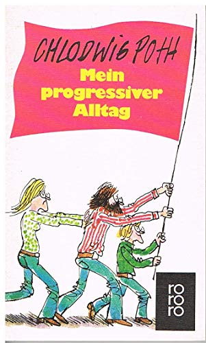 Stock image for Mein progressiver Alltag. Bildgeschichten. for sale by medimops