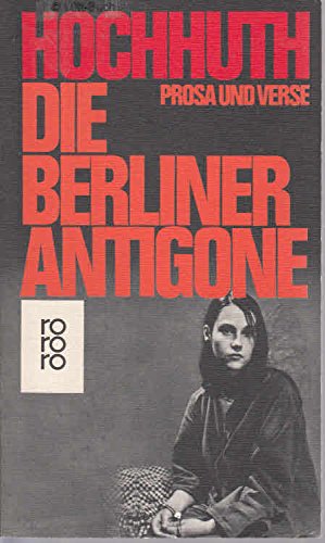 9783499118425: Die Berliner Antigone: Prosa und Verse