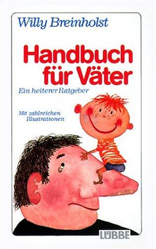 Handbuch für Väter. Ein heiterer Ratgeber. Zeichnungen v. Léon van Roy.