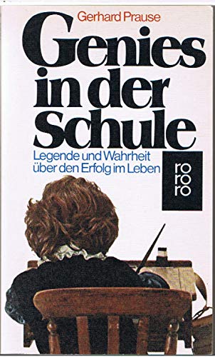 Imagen de archivo de Genies in der Schule: Legende und Wahrheit ber den Erfolg im Leben a la venta por Versandantiquariat Felix Mcke