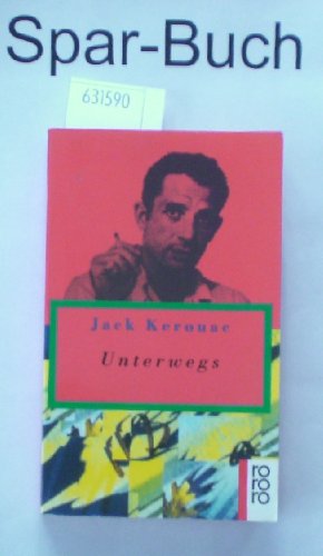 Unterwegs (9783499120664) by KEROUAC