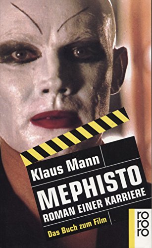 Mephisto: Roman einer Karriere (Das Buch zum Film) - Mann, Klaus und Nicolaus Schröder