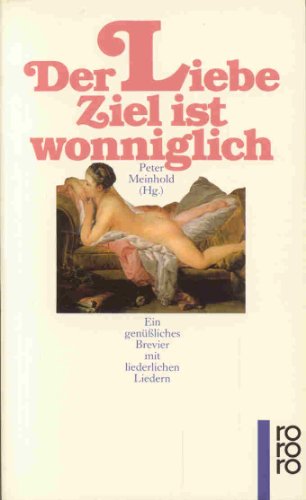 Stock image for Der Liebe Ziel ist wonniglich for sale by Eichhorn GmbH