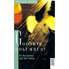 Goodbye, Columbus. Ein Kurzroman und fÃ¼nf Stories. (9783499122101) by Roth, Philip