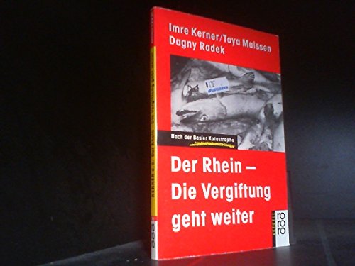 Beispielbild fr Der Rhein - Die Vergiftung geht weiter - Nach der Basler Katastrophe. Mit einer Chronik von Jrg Brgi, Petet Haber und Patrik Tschudin zum Verkauf von Bildungsbuch