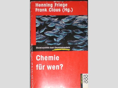 Stock image for Chemie fr wen? - Chemiepolitik statt Chemieskandale for sale by Der Ziegelbrenner - Medienversand