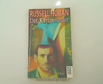 Der Kartenmacher : Roman Russell Hoban. Aus d. Engl. von Peter Naujack