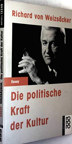 Stock image for Die politische Kraft der Kultur. Essay. for sale by Sigrun Wuertele buchgenie_de