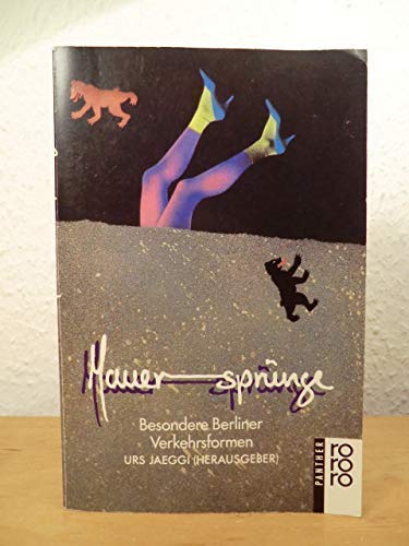 Beispielbild fr Mauersprnge [Mauersprunge]; besondere Berliner Verkehrsformen zum Verkauf von Hammer Mountain Book Halls, ABAA