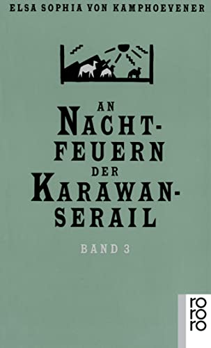 Beispielbild fr An Nachtfeuern der Karawan-Serail: Mrchen und Geschichten alttrkischer Nomaden: 3 Bde. zum Verkauf von medimops