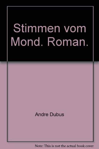 Stimmen vom Mond. Roman