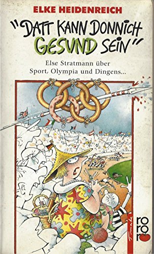 Datt kann donnich gesund sein - Else Stratmann über Sport Olympia und Dingens - guter Erhaltungsz...