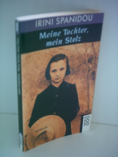 9783499125386: Meine Tochter, mein Stolz - Spanidou, Irini