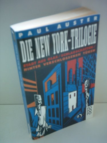 Beispielbild fr Die New York-Trilogie - Stadt aus Glas / Schlagschatten / Hinter verschlossenen Tren zum Verkauf von 3 Mile Island