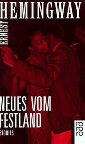 9783499125621: Hemingway, E: Neues v. Festland