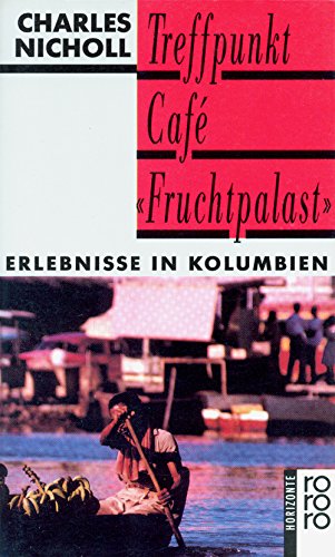 Stock image for Treffpunkt Café "Fruchtpalast". Erlebnisse in Kolumbien. Aus dem Englischen von Heinz Vrchota. for sale by Antiquariat Christoph Wilde