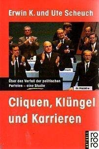 Cliquen, KluÌˆngel und Karrieren: UÌˆber den Verfall der politischen Parteien : eine Studie (Rororo aktuell) (German Edition) (9783499125997) by Scheuch, Erwin K