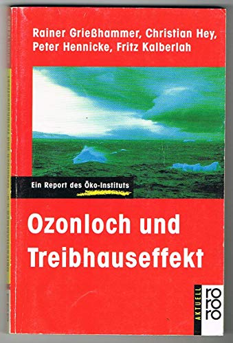 9783499126031: Ozonloch und Treibhauseffekt. Ein Report des ko-Instituts
