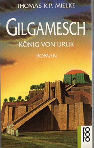 Beispielbild fr Gilgamesch. Knig von Uruk. Roman. zum Verkauf von medimops