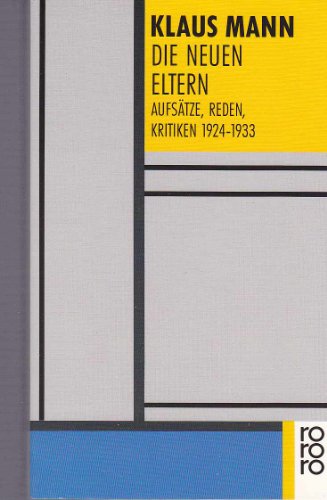 Imagen de archivo de Die neuen Eltern: Aufsa?tze, Reden, Kritiken, 1924-1933 (German Edition) a la venta por Wonder Book