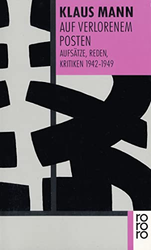 Auf verlorenem Posten: AufsaÌˆtze, Reden, Kritiken 1942-1949 (German Edition) (9783499127519) by Mann, Klaus