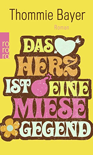 Stock image for Das Herz Ist Eine Miese Gegend for sale by WorldofBooks