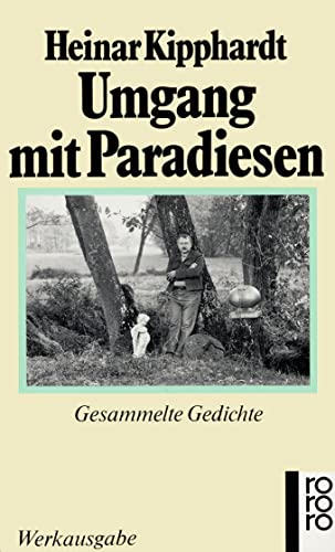 9783499128059: Umgang mit Paradiesen: Gesammelte Gedichte. (Gesammelte Werke in Einzelausgaben)