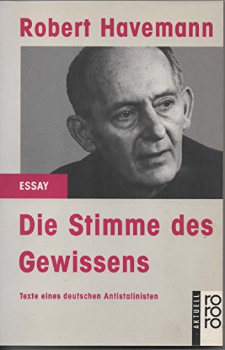 Die Stimme des Gewissens: Texte eines Deutschen Antistalinisten