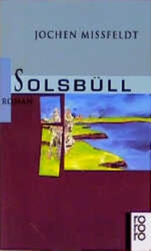 Solsbüll. Roman. - Jochen Missfeldt