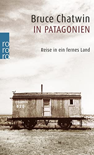 9783499128363: In Patagonien: Reise in ein fernes Land