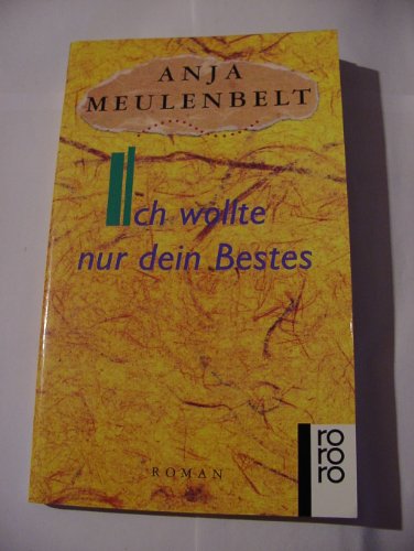 Imagen de archivo de Ich wollte nur dein Bestes. Roman. a la venta por medimops