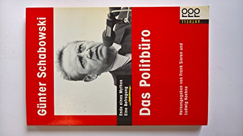 Das PolitbuÌˆro: Ende eines Mythos : eine Befragung (Rororo aktuell) (German Edition) (9783499128882) by Schabowski, GuÌˆnter