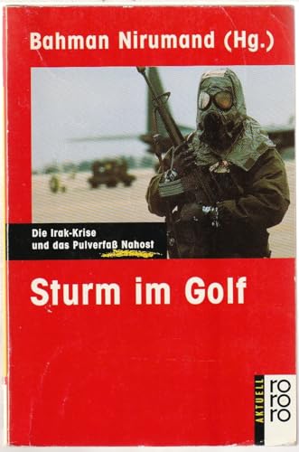 Imagen de archivo de Sturm im Golf. Die Irak-Krise und das Pulverfa Nahost a la venta por Bernhard Kiewel Rare Books