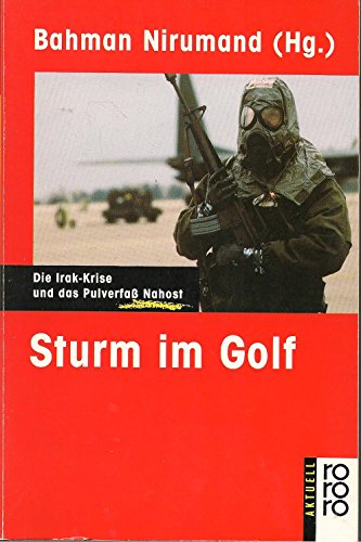 Stock image for Sturm im Golf. Die Irak-Krise und das Pulverfa Nahost for sale by Bernhard Kiewel Rare Books