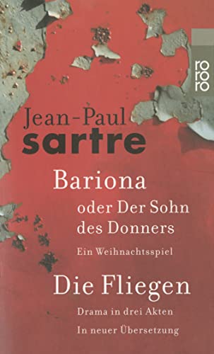 Bariona oder Der Sohn des Donners / Die Fliegen: Ein Weihnachtsspiel. Drama in drei Akten: Ein Weihnachtsspiel / Drama in drei Akten. (Gesammelte Werke in Einzelausgaben, Theaterstücke 1,2) - Jean-Paul Sartre