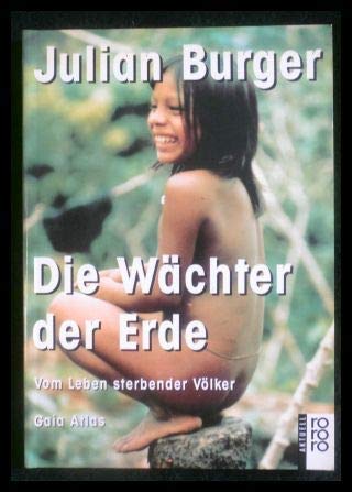 Stock image for Die Wchter der Erde: Vom Leben sterbender Vlker: Gaia Atlas for sale by Gerald Wollermann