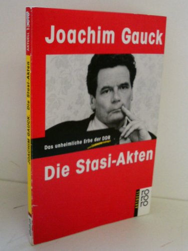Stock image for Die Stasi-Akten. Das unheimliche Erbe der DDR for sale by Bernhard Kiewel Rare Books