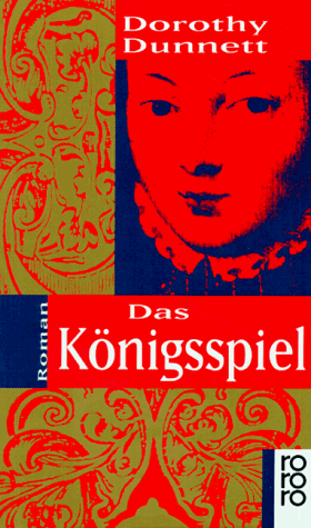 Das Königsspiel : Roman Dorothy Dunnett. Dt. von Peter de Mendelssohn