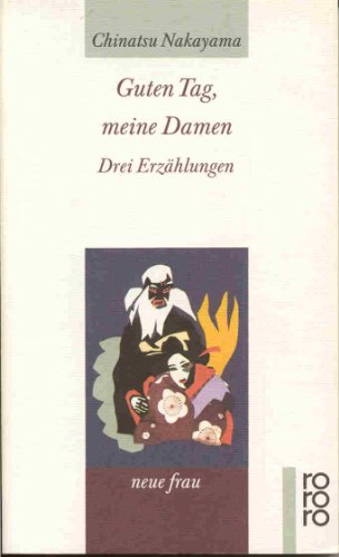 Imagen de archivo de Guten Tag, meine Damen. Drei Erzhlungen. ( neue frau). a la venta por Versandantiquariat Felix Mcke