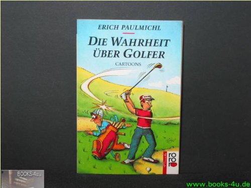 Beispielbild fr Die Wahrheit ber Golfer. Cartoons. (rororo tomate) zum Verkauf von Versandantiquariat Felix Mcke