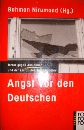 Beispielbild für Angst vor den Deutschen. Terror gegen Ausländer und der Zerfall des Rechtsstaates zum Verkauf von Bernhard Kiewel Rare Books