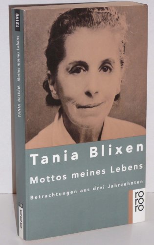 Mottos meines Lebens : Betrachtungen aus drei Jahrzehnten. - Blixen, Tania (Verfasser)