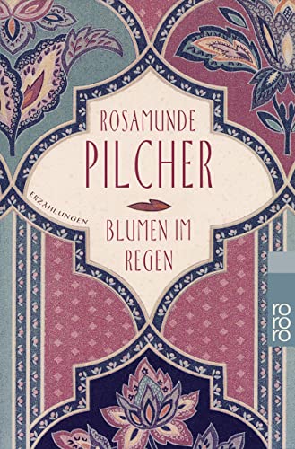 Blumen im Regen. ErzÃ¤hlungen. (9783499132070) by Pilcher, Rosamunde