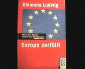 Beispielbild für Europa zerfällt: Völker ohne Staaten und der neue Nationalismus zum Verkauf von Versandantiquariat Felix Mücke